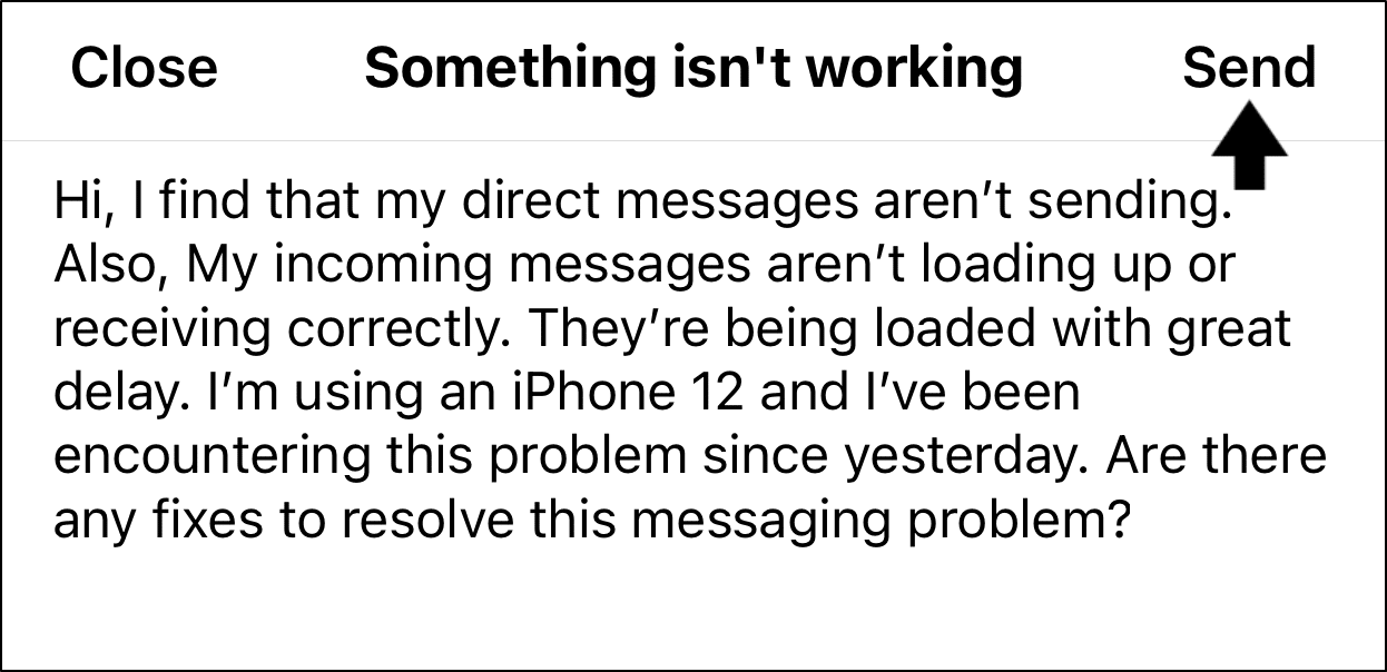 report the messaging issue to Instagram Help to fix direct messages not sending, loading, showing or working