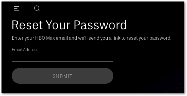 reset HBO Max account password to fix can't log in to HBO Max or the sign in button is not working greyed out