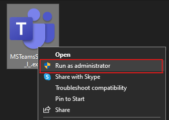 Launch the microsoft teams installer/client as administrator to fix can't download, install or update Microsoft Teams or msi installer not working or Failed to Extract Installer problem
