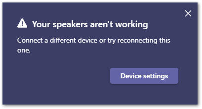 Your speakers aren't working error message causing Microsoft Teams no sound, poor audio quality, voice delay, echo issue or unmute/microphone not working, detected or recognizing