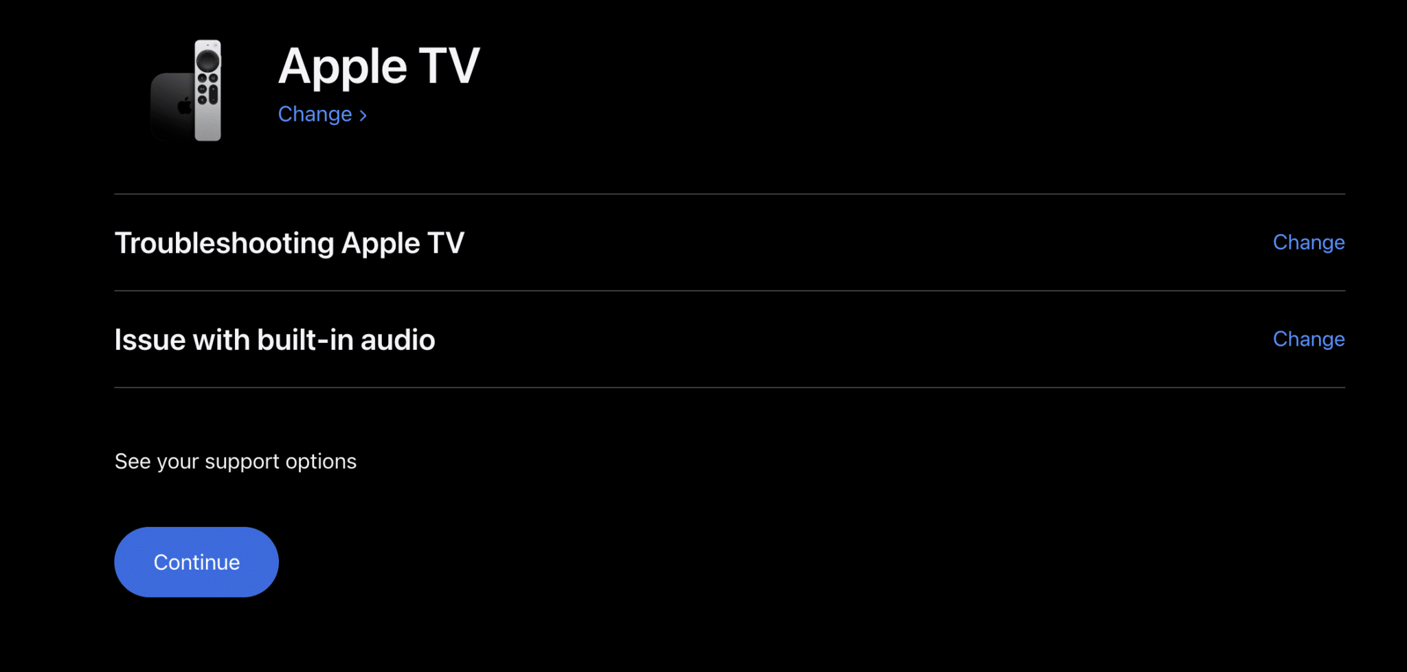 Contact Apple Support through the official support page to fix Apple TV no sound, audio, or volume not working or playing 