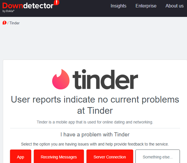Check up on Tinder's server status on Downdetector to fix Tinder ‘Oops Something Went Wrong. Please Try Again Later’
