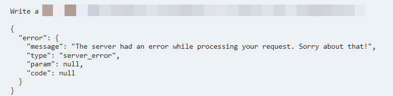 ChatGPT "The server had an error while processing your request" error using the API