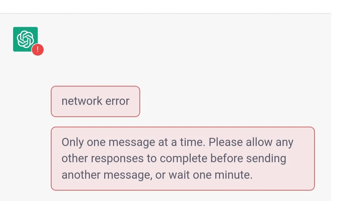 ChatGPT or OpenAI “Only one message at a time. Please allow any other responses to complete" error or network error