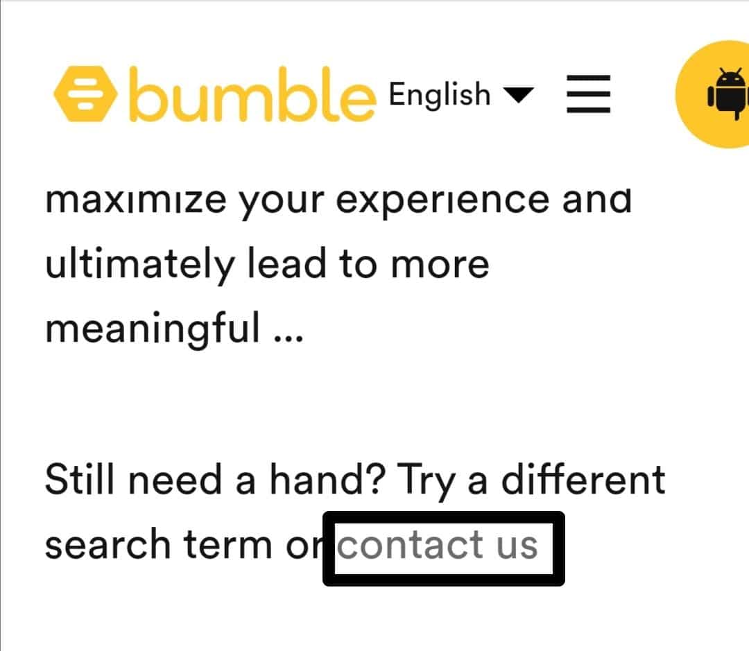 Contact Bumble support to fix Bumble matches or likes not showing or loading How to fix Bumble matches or likes not showing or loading