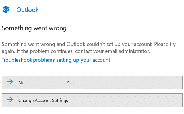 Microsoft Outlook something went wrong and Outlook couldn't set up your account error